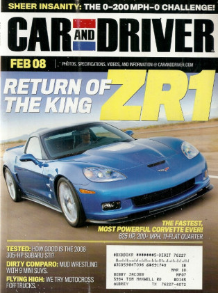 CAR & DRIVER 2008 FEB - ZR1 VETTE, 0 TO 200 TO 0, 4X4 SUV SHOOTOUT